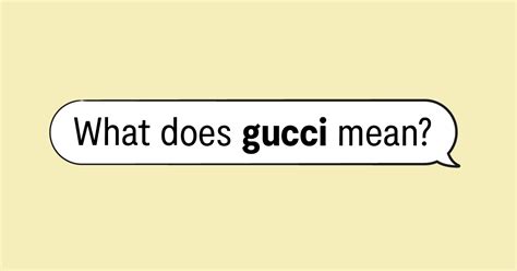 gucci type|gucci slang origin.